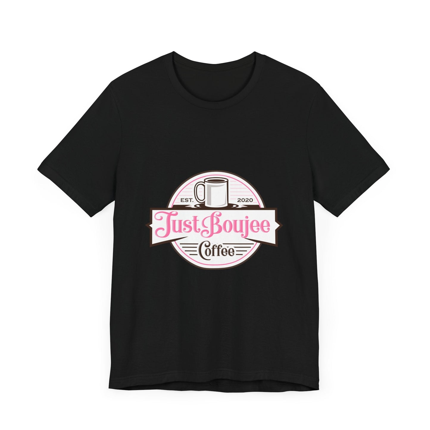 Unisex Jersey Short Sleeve Tee-Just Boujee Coffee