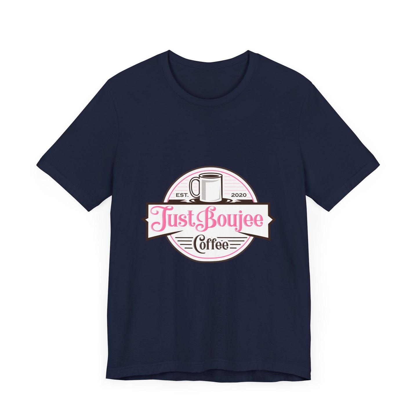 Unisex Jersey Short Sleeve Tee-Just Boujee Coffee