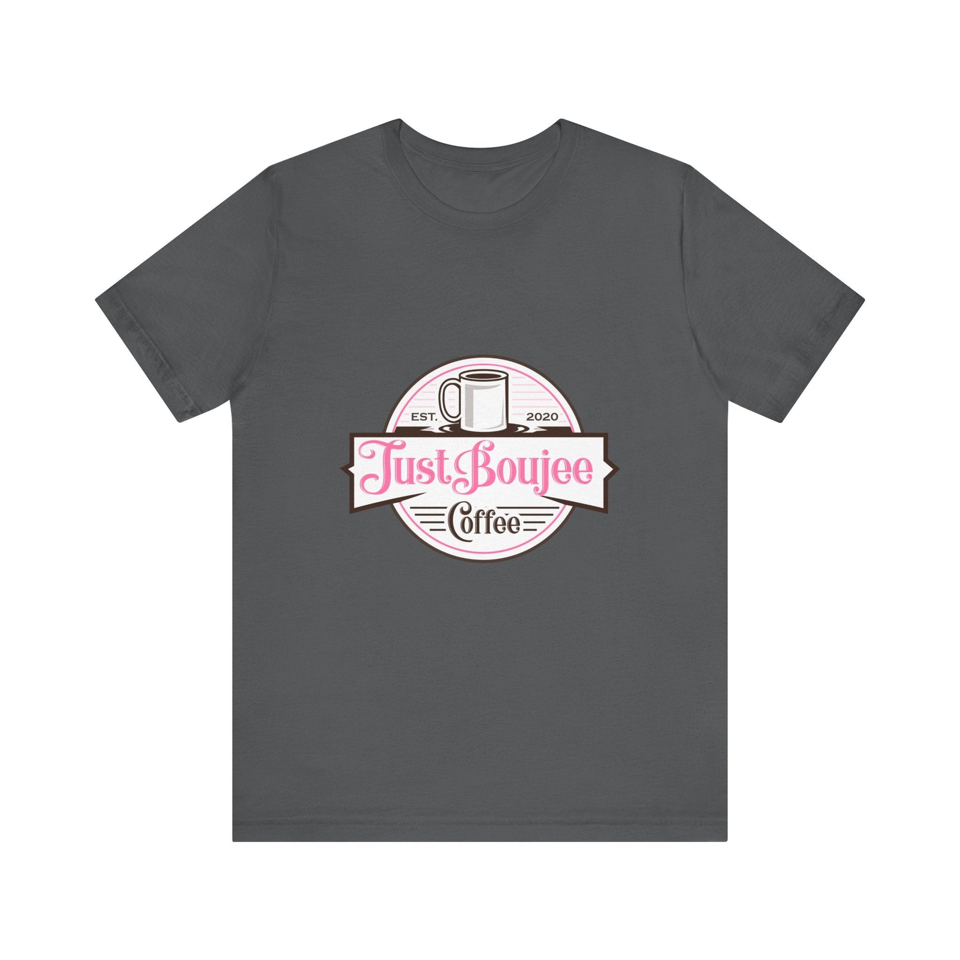 Unisex Jersey Short Sleeve Tee-Just Boujee Coffee