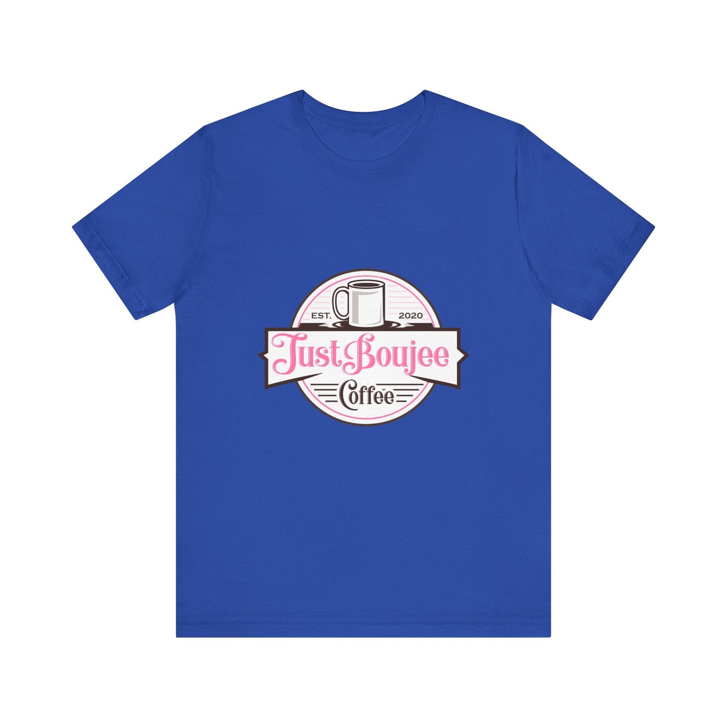 Unisex Jersey Short Sleeve Tee-Just Boujee Coffee