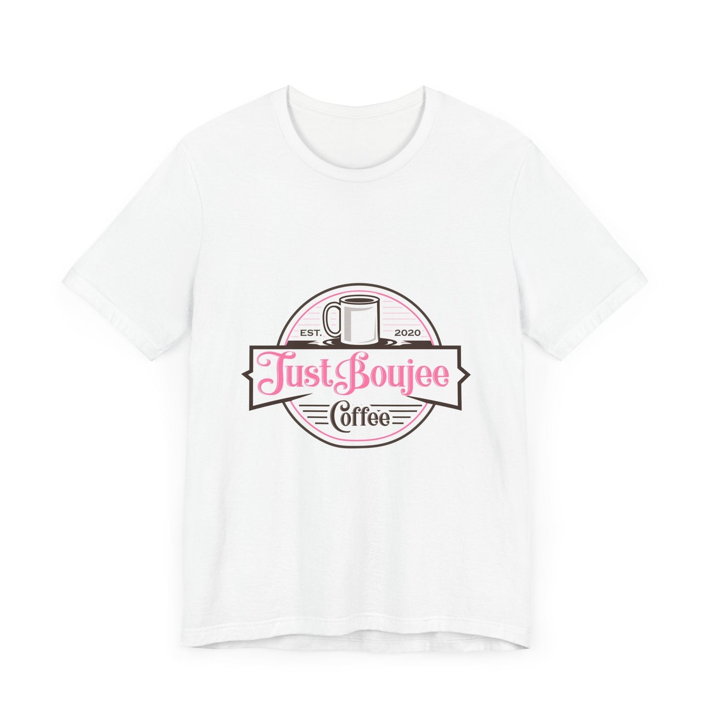 Unisex Jersey Short Sleeve Tee-Just Boujee Coffee