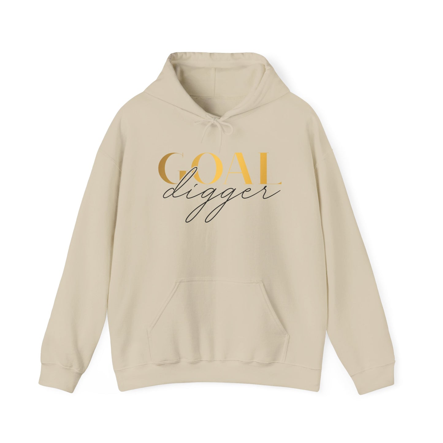 Goal Digger Hoodie - Unisex Sweatshirt