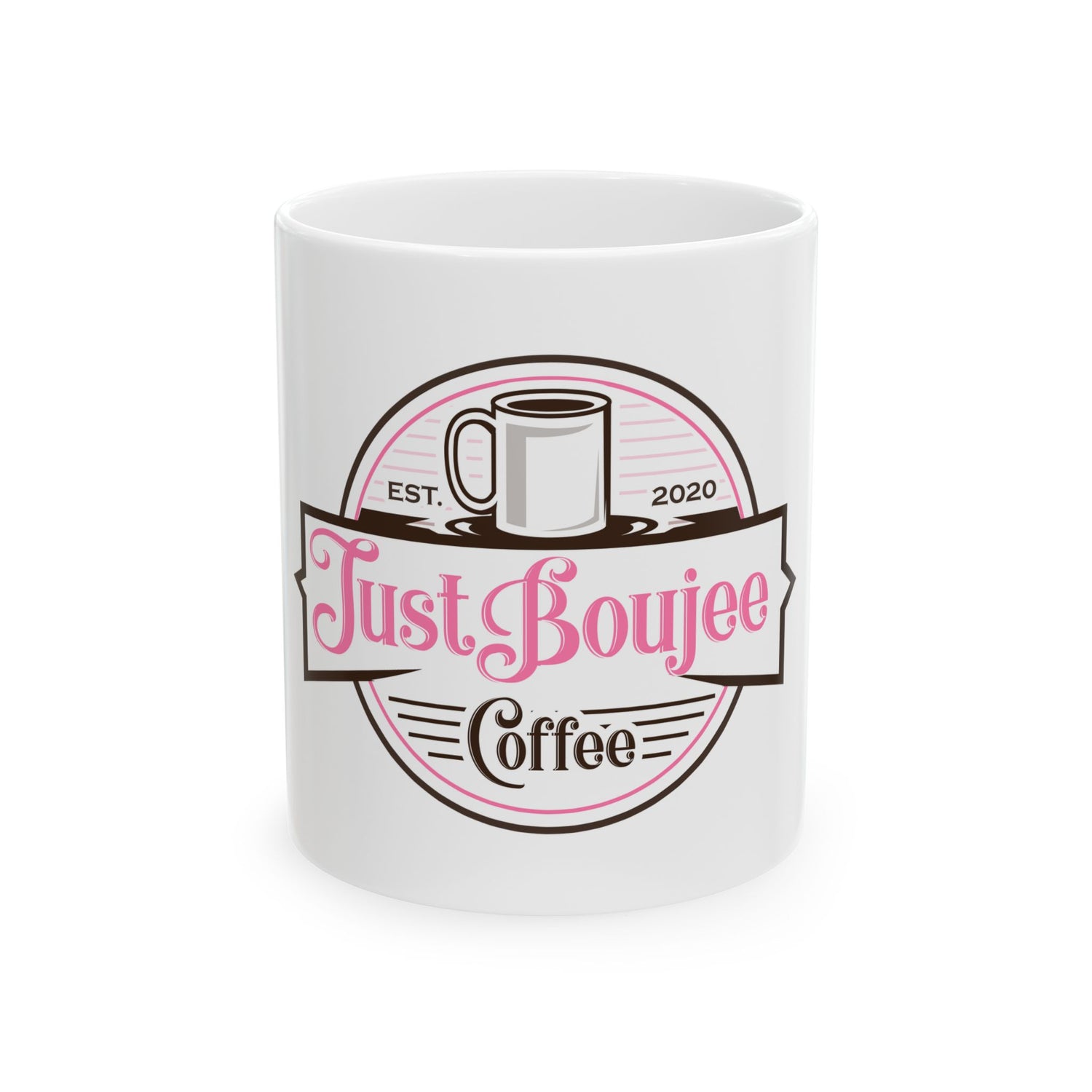 Ceramic Mug 11oz-Just Boujee Coffee